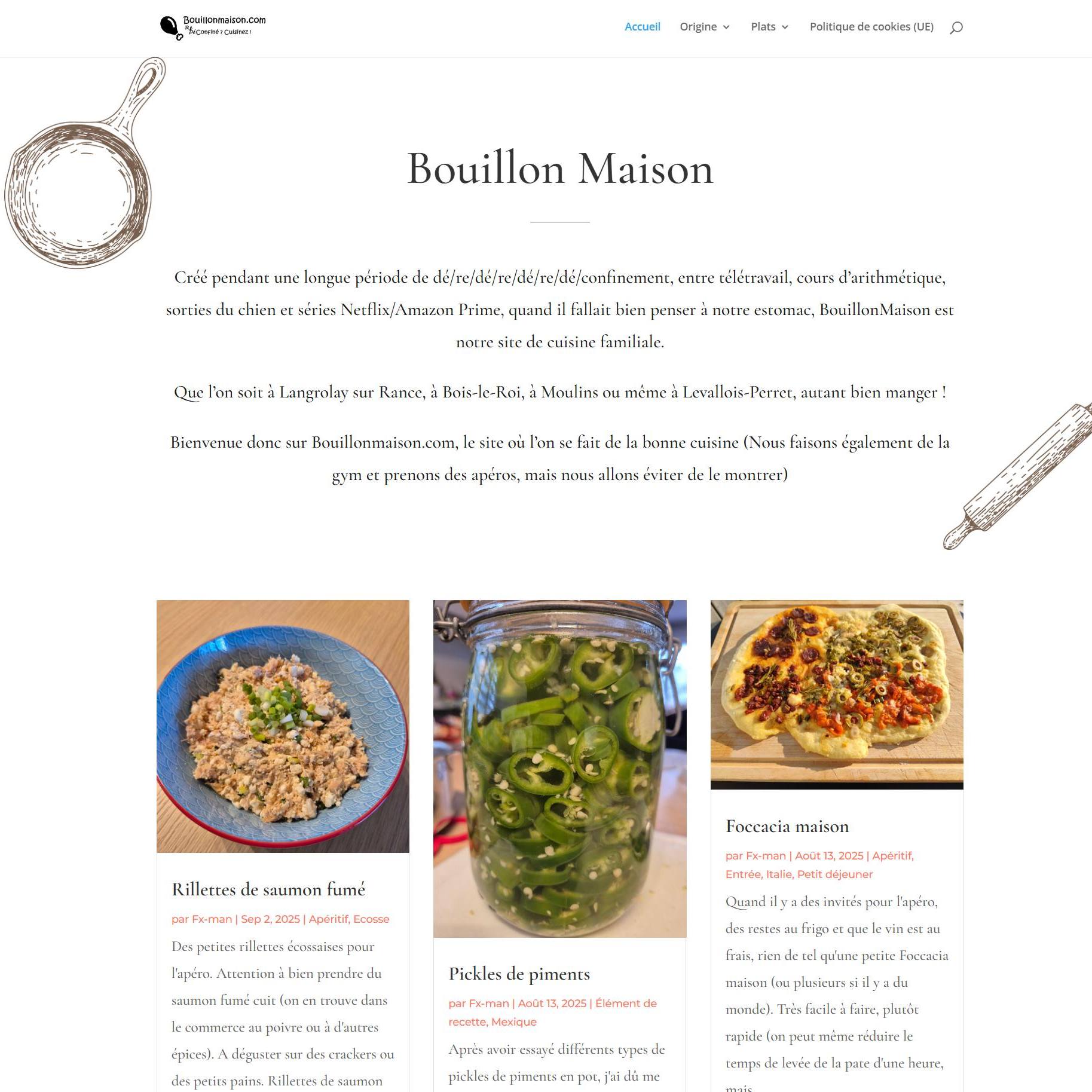 2011 : lancement de BouillonMaison.com (vite abandonné)
2020 : le site est relancé (merci le confinement !)
2026 : changement de serveur, l'occasion de refaire le site !
Bienvenue sur le nouveau https://www.bouillonmaison.com !
#cuisine #food #instafood #cuisinemaison #yummy