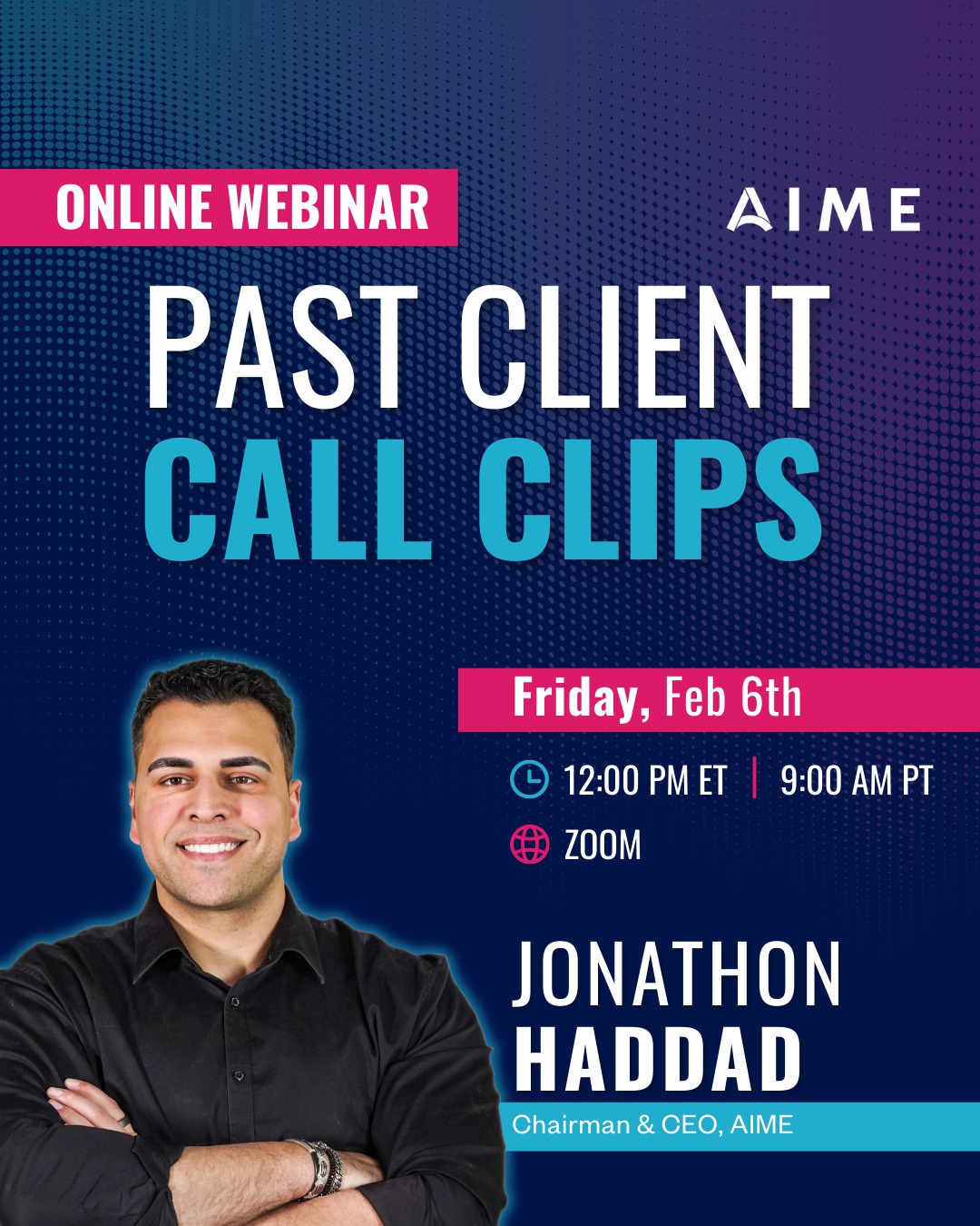 Join Jonathon Haddad to learn from his extensive call clip library how to close loans from start to finish. Find out how to structure your phone calls, texts, and emails to interact with your clients, make personal and meaningful connections, and close more loans.
Webinar: Past Client Call Clips
Friday February 6, 2026
12:00 PM ET | 9:00 AM PT
Sign up here: https://aimegroup.co/call-clips
@jonathon_haddad
#AIME #BrokersAreBest #Webinar