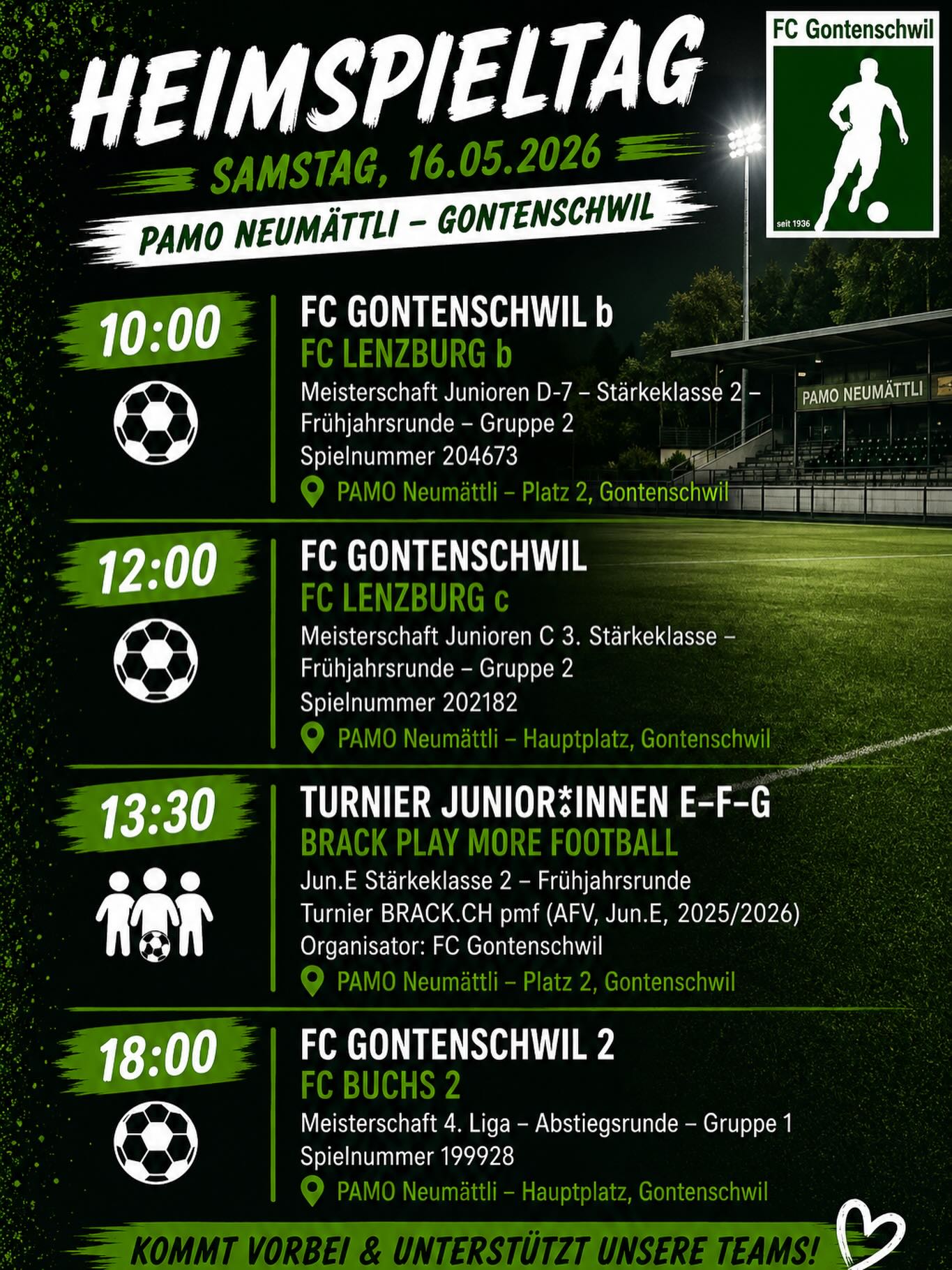 ⚽️ HEIMSPIELTAG AUF DEM PAMO NEUMÄTTLI ⚽️
Morgen steht wieder ein voller Fussballtag in Gontenschwil an! 💚🔥
Unsere Teams freuen sich auf eure Unterstützung bei spannenden Meisterschaftsspielen und dem Juniorinnen-Turnier. 🙌
🕙 10:00
FC Gontenschwil b – FC Lenzburg b
🕛 12:00
FC Gontenschwil – FC Lenzburg c
🕜 13:30
Turnier Juniorinnen Eb
2. Stärkeklasse
BRACK Play More Football ⚽️
🕕 18:00
FC Gontenschwil 2 – FC Buchs 2
📍 PAMO Neumättli, Gontenschwil
🍕 FCG Restaurant geöffnet
☀️ Beste Stimmung garantiert
Kommt vorbei und unterstützt unsere Teams! 💪
Allez Gonti 💚🤍
#fcgontenschwil #heimspieltag #allezgonti #juniorenfussball ⚽️ HEIMSPIELTAG AUF DEM PAMO NEUMÄTTLI ⚽️
Morgen steht wieder ein voller Fussballtag in Gontenschwil an! 💚🔥
Unsere Teams freuen sich auf eure Unterstützung bei spannenden Meisterschaftsspielen und dem Juniorinnen-Turnier. 🙌
🕙 10:00
FC Gontenschwil b – FC Lenzburg b
🕛 12:00
FC Gontenschwil – FC Lenzburg c
🕜 13:30
Turnier Juniorinnen Eb
2. Stärkeklasse
BRACK Play More Football ⚽️
🕕 18:00
FC Gontenschwil 2 – FC Buchs 2
📍 PAMO Neumättli, Gontenschwil
🍕 FCG Restaurant geöffnet
☀️ Beste Stimmung garantiert
Kommt vorbei und unterstützt unsere Teams! 💪
Allez Gonti 💚🤍
#fcgontenschwil #heimspieltag #allezgonti #juniorenfussball
