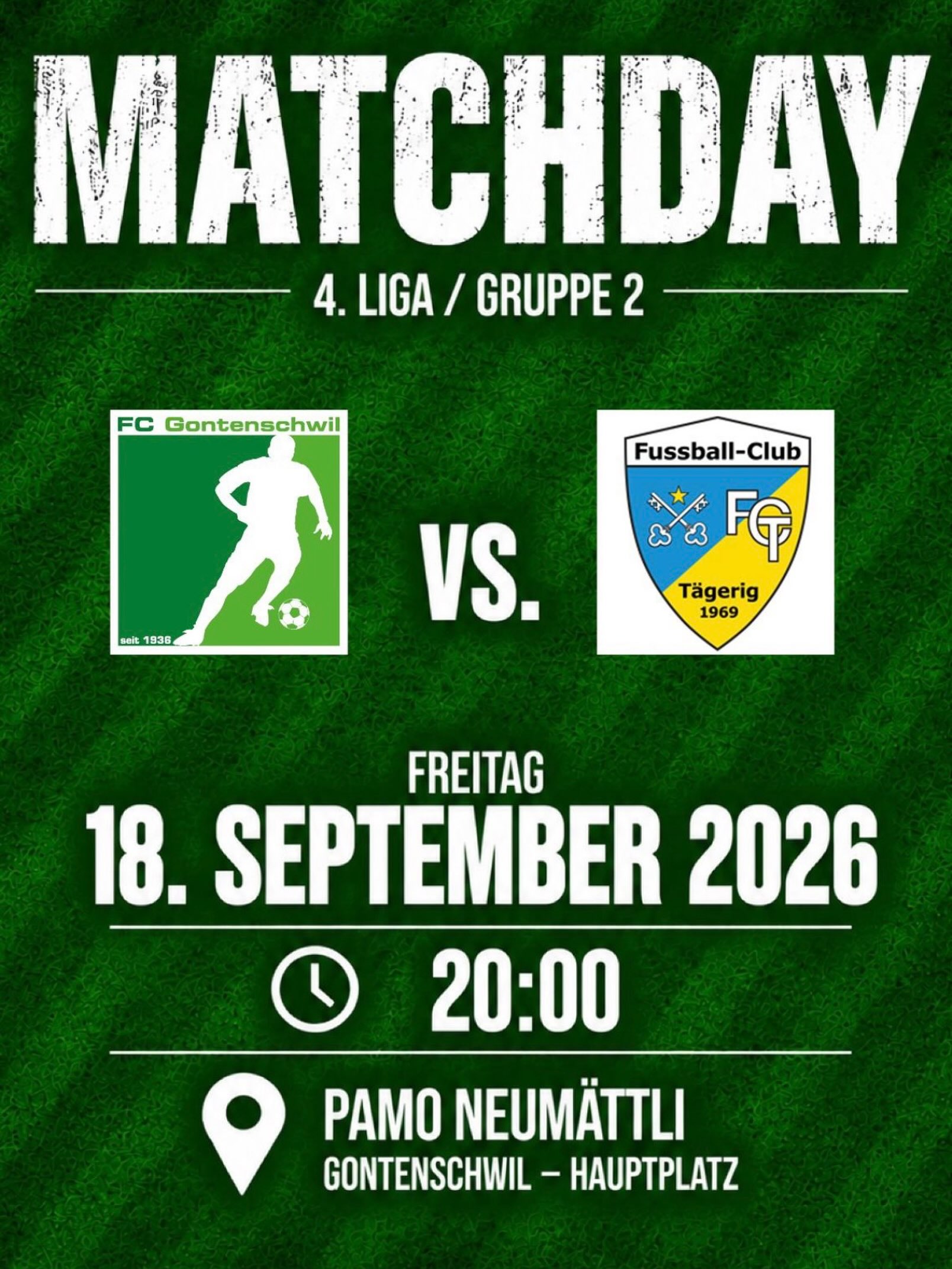 ⚽️ MATCHDAY-VORSCHAU 💚🤍
Morgen Freitag empfängt unsere 1. Mannschaft den FC Tägerig auf dem Pamo Neumättli! 🔥
Unsere Jungs wollen vor heimischem Publikum alles geben und die nächsten Punkte erkämpfen. Kommt vorbei und unterstützt das Team lautstark! 🙌
🆚 FC Tägerig
📅 Freitag, 18. September 2026
⏰ 20.00 Uhr
📍 Pamo Neumättli, Hauptplatz
Hopp Gontenschwil! 💚🤍
#FCGontenschwil #Matchday #Heimspiel #HoppGontenschwil #VierteLiga Fussball ⚽️ MATCHDAY-VORSCHAU 💚🤍
Morgen Freitag empfängt unsere 1. Mannschaft den FC Tägerig auf dem Pamo Neumättli! 🔥
Unsere Jungs wollen vor heimischem Publikum alles geben und die nächsten Punkte erkämpfen. Kommt vorbei und unterstützt das Team lautstark! 🙌
🆚 FC Tägerig
📅 Freitag, 18. September 2026
⏰ 20.00 Uhr
📍 Pamo Neumättli, Hauptplatz
Hopp Gontenschwil! 💚🤍
#FCGontenschwil #Matchday #Heimspiel #HoppGontenschwil #VierteLiga Fussball